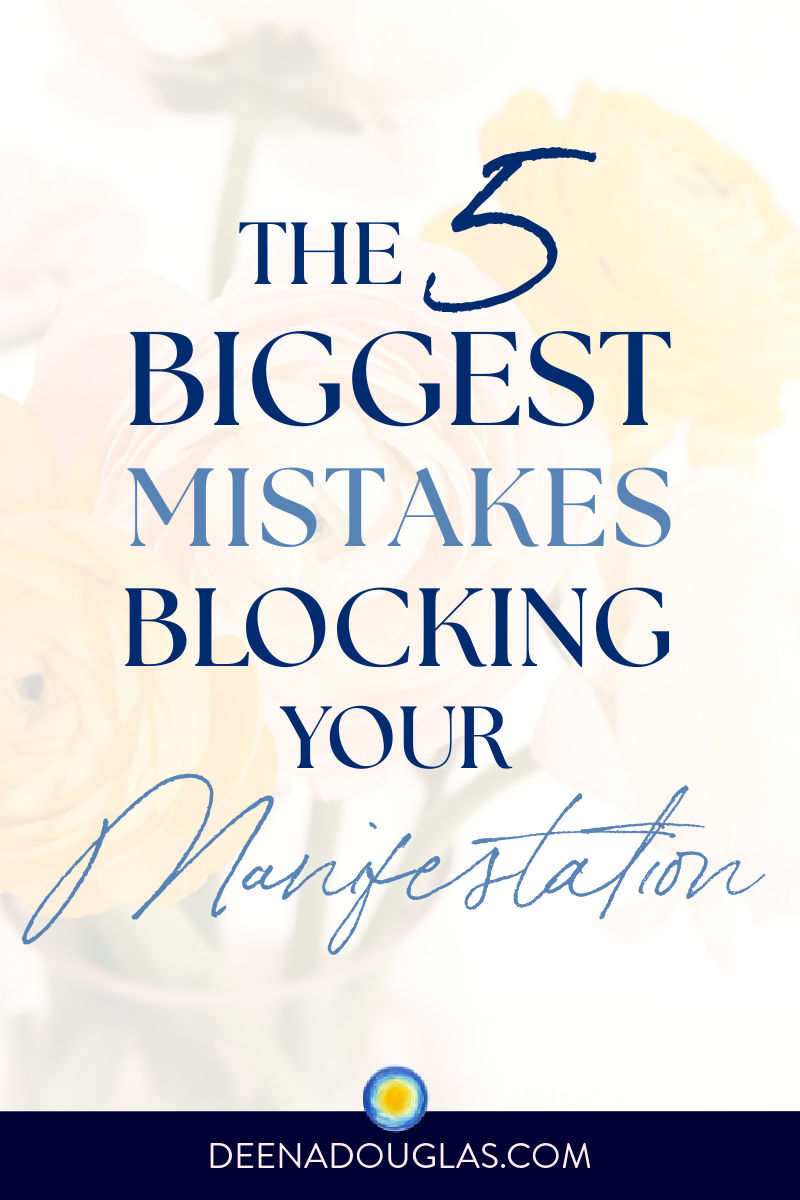 Mistakes that Block Your Manifestations 
