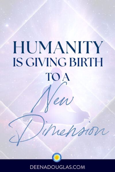 Humanity is Giving Birth to a New Dimension