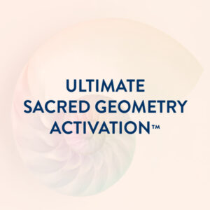 Ultimate Sacred Geometry Activation™